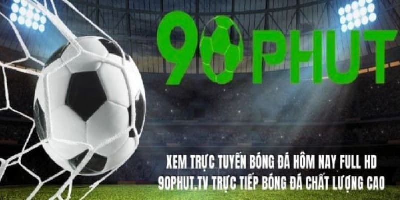 Khái quát nền tảng bóng đá 90PHUTTV